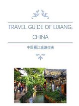 Fantastic China Travelling - Travel Guide of Lijiang, China