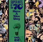 Super Hits Of The '70s: Have A...Vol. 22