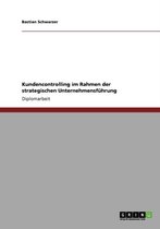 Kundencontrolling im Rahmen der strategischen Unternehmensführung