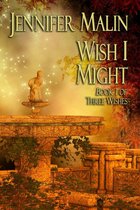 Three Wishes 1 - Wish I Might