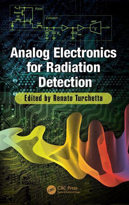 Devices, Circuits, and Systems - Analog Electronics for Radiation Detection