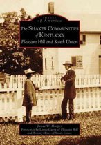 The Shaker Communities of Kentucky