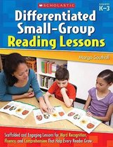 Differentiated Small-Group Reading Lessons