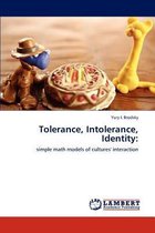 Tolerance, Intolerance, Identity