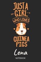 Just A Girl Who Loves Guinea Pigs - Lena - Notebook