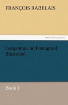 Gargantua and Pantagruel, Illustrated