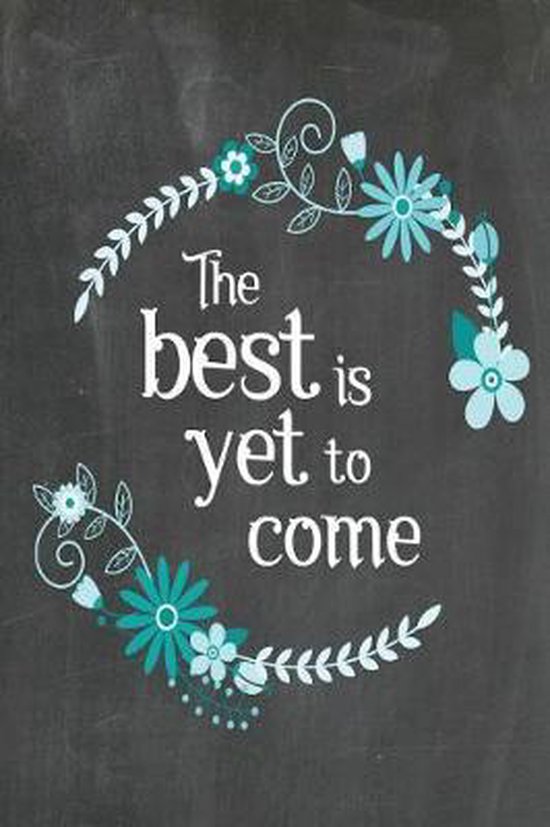 Chalkboard Journal The Best Is Yet to Come (BlueBlack), Marissa Kent