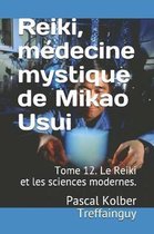 Reiki, Medecine Mystique de Mikao Usui