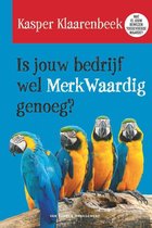 Is jouw bedrijf wel merkwaardig genoeg?