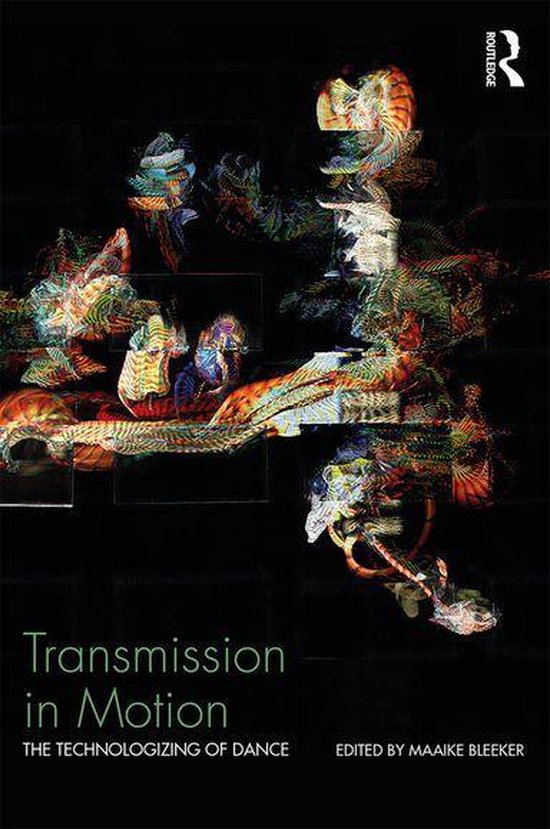 Boekomslag: Transmission in Motion, met abstracte, kleurrijke dansbewegingen op een zwarte achtergrond.