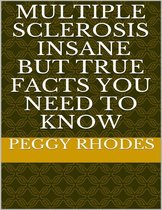 Multiple Sclerosis: Insane But True Facts You Need to Know