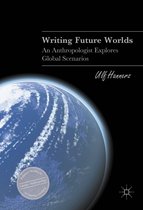 Palgrave Studies in Literary Anthropology - Writing Future Worlds
