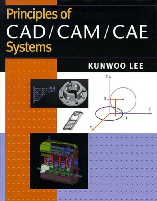 Principles of CAD/CAM/CAE 9780201380361 Kunwoo Lee Boeken