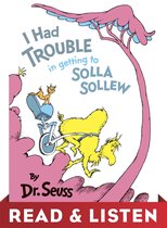Classic Seuss -  I Had Trouble in Getting to Solla Sollew: Read & Listen Edition