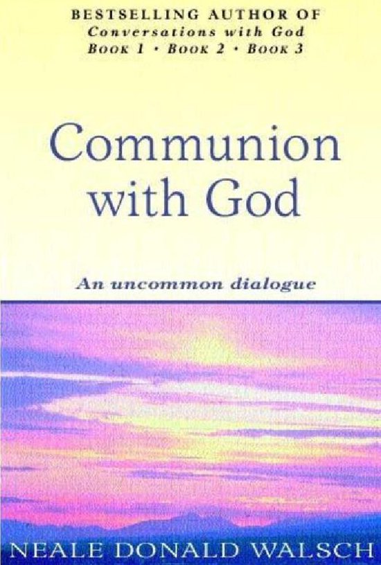 Boek omslag: Communion with God, An uncommon dialogue, door Neale Donald Walsch. Met een paarse en roze zonsondergang.