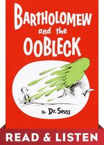 Classic Seuss -  Bartholomew and the Oobleck: Read & Listen Edition
