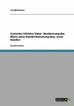 Customer Lifetime Value - Bestimmung Des Werts Einer Kundenbeziehung Bzw. Eines Kunden