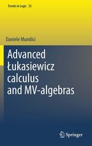 Trends in Logic 35 -  Advanced Łukasiewicz calculus and MV-algebras