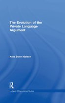 Ashgate Wittgensteinian Studies - The Evolution of the Private Language Argument