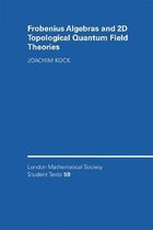 Frobenius Algebras & 2 D Topological Qua