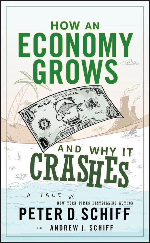 How an Economy Grows and Why It Crashes - cover