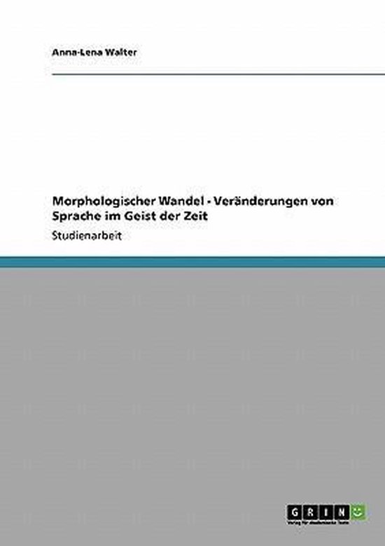 Boek cover Morphologischer Wandel - Veranderungen von Sprache im Geist der Zeit van Anna-Lena Walter (Paperback)