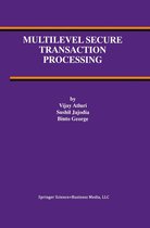 Advances in Database Systems 16 - Multilevel Secure Transaction Processing