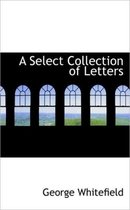A Select Collection of Letters