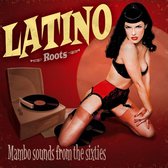 Latino Roots: Mambo Sounds from the Sixties