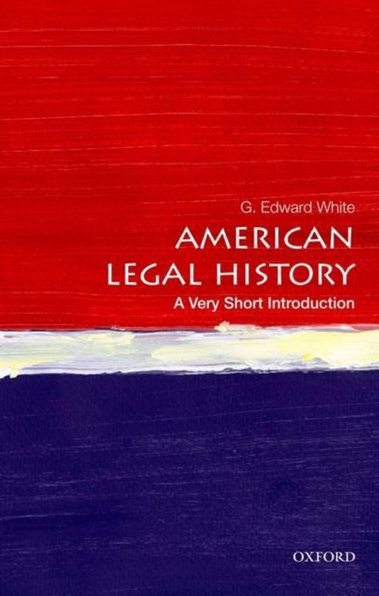 American Legal History A Very Short Introduction 9780199766000 G. Edward White