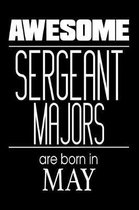 Awesome Sergeant Majors Are Born In May