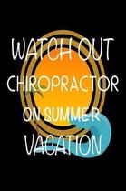 Watch Out Chiropractor On Summer Vacation
