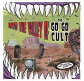 The Go Go Cult - Into The Valley Of... (CD)