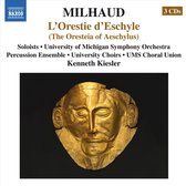 University Of Michigan Symphony Orchestra, UMS Choral Union, Kenneth Kiesler - Milhaud: L'Orestie D'Eschyle (3 CD)