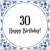 Verjaardag Tegeltje met Spreuk (30 jaar: Happy birthday! 30! + cadeau verpakking & plakhanger