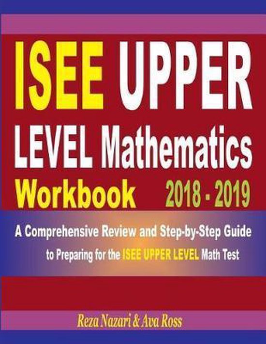 ISEE Upper Level Mathematics Workbook 2018 - 2019 - cover