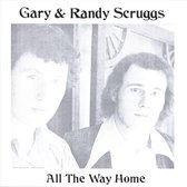 Gary Scruggs & Randy - All The Way Home (CD)