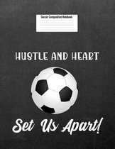 Hustle and Heart Set Us Apart!
