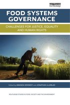 Routledge Studies in Food, Society and the Environment - Food Systems Governance