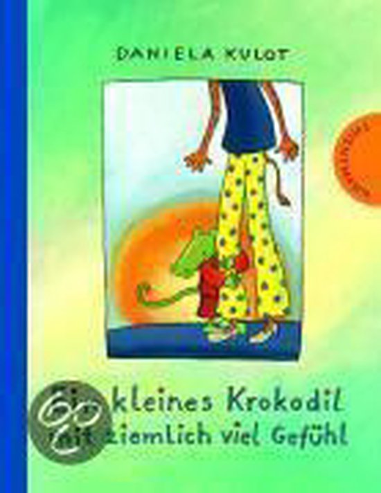 Ein Kleines Krokodil Mit Ziemlich Viel Gefühl Daniela Kulot 9783522433266 Boeken 