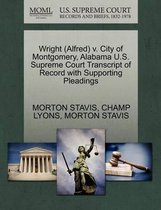 Wright (Alfred) V. City of Montgomery, Alabama U.S. Supreme Court Transcript of Record with Supporting Pleadings