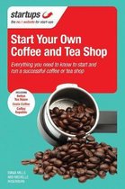 Start Your Own Coffee and Tea Shop
