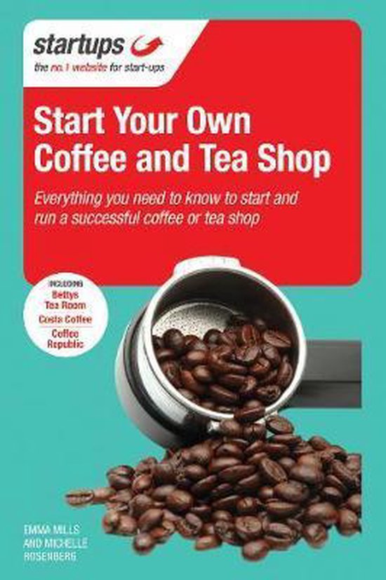 Start Your Own Coffee And Tea Shop - cover
