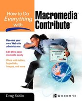 How to Do Everything- How to Do Everything with Macromedia Contribute
