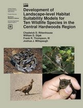 Development of Landscape-Level Habitat Suitability Models for Ten Wildlife Species in the Central Hardwoods Region