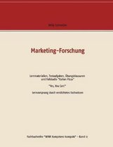 Marketing-Forschung - Lernmaterialien, Testaufgaben, �bungsklausuren und Fallstudie "Italian Pizza"