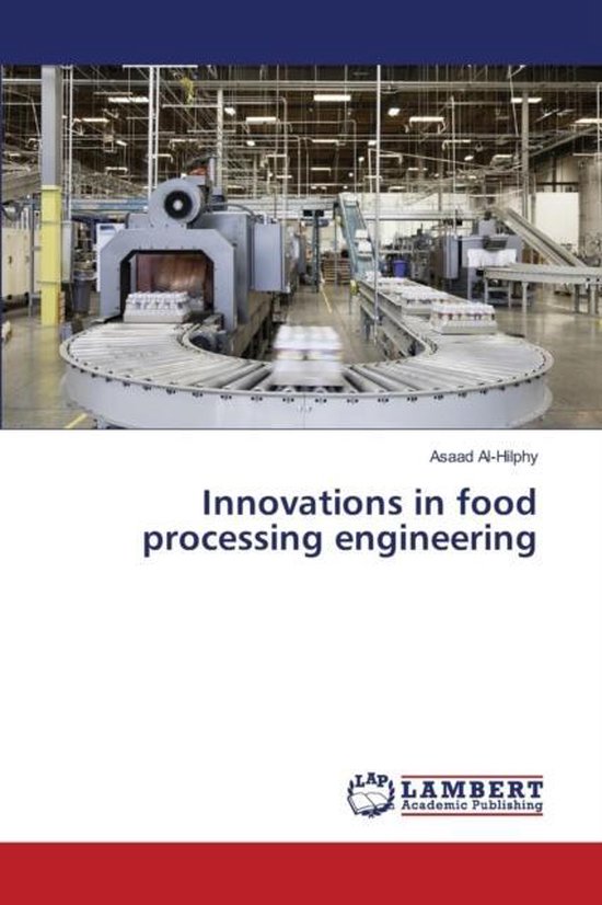 Innovations in food processing engineering 9783659822131 AlHilphy