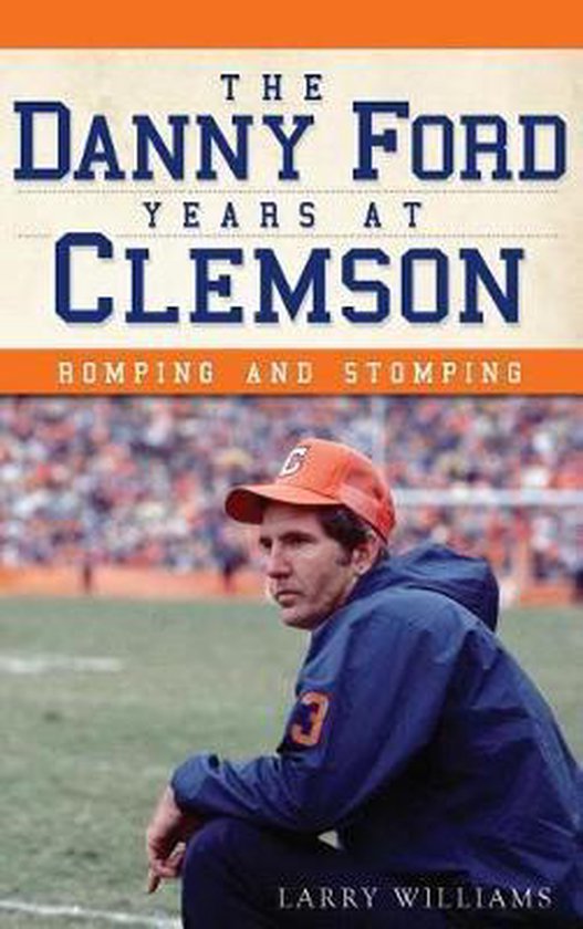 The Danny Ford Years at Clemson - cover