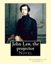 John Law, the Projector. by