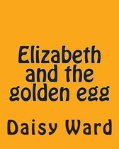 Elizabeth and the golden egg